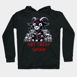 Not Today Satan Hoodie